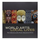 World Arts, Local Lives