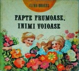 Elena Dragos - Fapte frumoase, inimi voioase