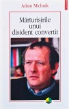 Cumpara ieftin Mărturisirile unui disident convertit - 2009 - Adam Michnik (@R81)