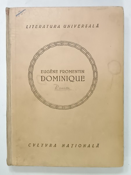DOMINIQUE de EUGENE FROMENTIN , 1922 , PREZINTA URME DE UZURA SI SUBLINIERI *