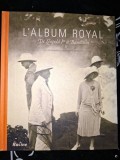 L`album royal: De Leopold I-er Baudouin- Oliver Defrance, Christophe Vachaudez