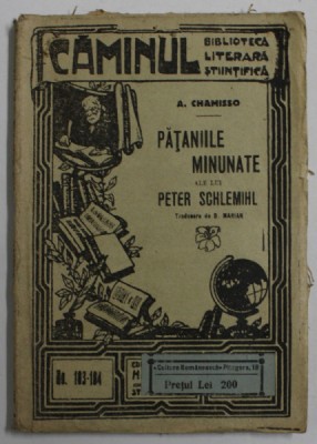 CAMINUL , PATANIILE MINUNATE ALE LUI PETER SCHLEMIHL de A. CHAMISSO *EDITIE INTERBELICA , foto