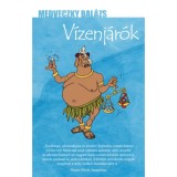 V&iacute;zenj&aacute;r&oacute;k - Medveczky Bal&aacute;zs