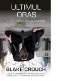 Ultimul oras (seria Wayward Pines vol. 3) - Blake Crouch, Lingua Connexion