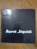 Catalog Aurel Jiquidi + Ana Jiquidi, dedicatie si autograf / R2P5F, 1981, Alta editura