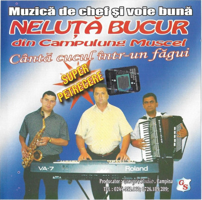CD Neluță Bucur &amp;ndash; C&amp;acirc;ntă Cucul &amp;Icirc;ntr-un Făgui, original foto