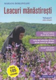 Leacuri m&acirc;năstireşti (Vol. 1) - Paperback brosat - Mariana Borloveanu - Lumea credinţei
