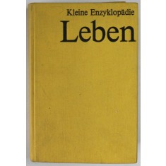 LEBEN ( VIATA ) , KLEINE ENZYKLOPEDIE , UBER 1300 MEHRFARBIGE TEXTABBILDUNGEN UND TABELLEN , 1978