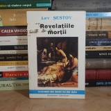 LEV SESTOV - REVELATIILE MORTII (DOSTOIEVSKI - TOLSTOI) , 1993 *