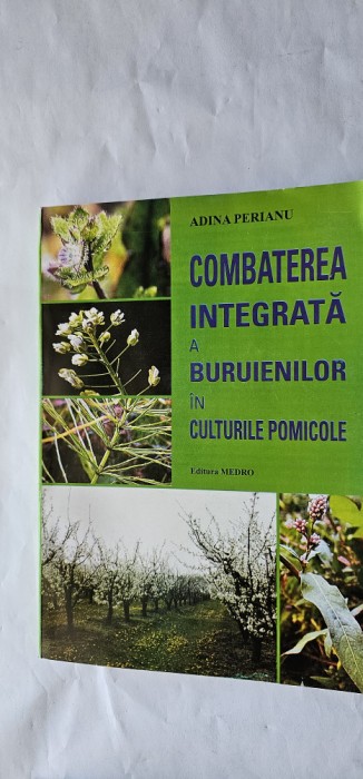 COMBATEREA INTEGRATA A BURUIENILOR IN CULTURILE POMICOLE ADINA PERIANU