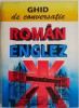 Ghid Conversatie Roman-Englez Mihai Miroiu - Dictionar Limba Engleza