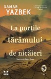 La portile taramului de nicaieri - Samar Yazbek - Trei