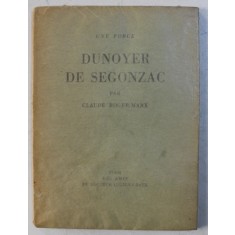 UNE FORCE DUNOYER DE SEGONZAC par CLAUDE ROGER - MARX , 1929 , DESENE ORIGINALE , EXEMPLAR NUMEROTAT 89 DIN 175