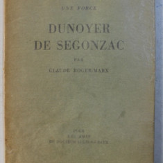 UNE FORCE DUNOYER DE SEGONZAC par CLAUDE ROGER - MARX , 1929 , DESENE ORIGINALE , EXEMPLAR NUMEROTAT 89 DIN 175