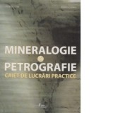 Mineralogie si petrografie - caiet de lucrari practice - Alexandru Istrate