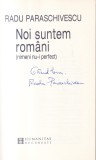 Radu Paraschivescu - Noi suntem romani (nimeni nu-i perfect) (cu autograful