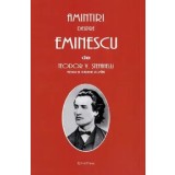 Amintiri despre Eminescu/Teodor V. Stefanelli
