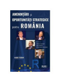 Amenintari si oportunitati strategice pentru Romania - Radu Tudor