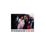 Garry Winogrand: Winogrand Color