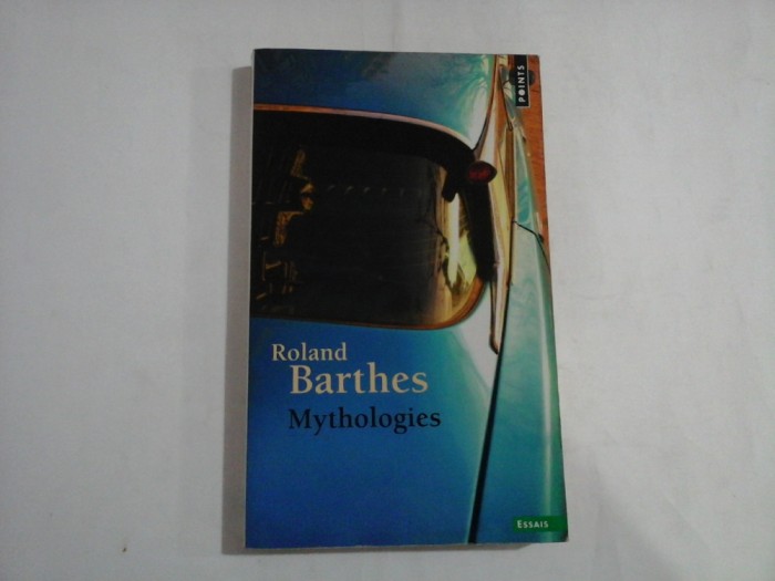 MYTHOLOGIES - ROLAND BARTHES