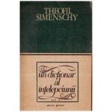 Theofil Simenschy - Un dictionar al intelepciunii - Cugetari antice si moderne vol. III - 114615