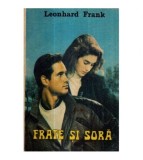 Leonhard Frank - Frate si sora - roman - 121655