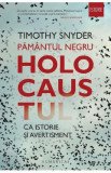 Pamantul negru. Holocaustul ca istorie si avertisment - Timothy Snyder