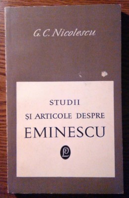 G. C. Nicolescu - Studii si articole despre Eminescu foto