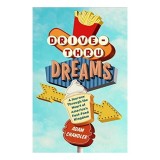 Drive-Thru Dreams - Carte straina in engleza, Literatura Contemporana