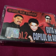 CASETA AUDIO MANELE GUTA &amp; COPILUL DE AUR VOL 2 ORIGINALA RARA!!!!