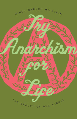 Try Anarchism for Life: The Beauty of Our Circle foto