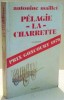 PELAGIE LA CHARRETTE par ANTONINE MAILLET