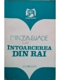 Mircea Eliade - Intoarcerea din rai