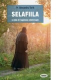 Selafiila. O viata de rugaciune neintrerupta - Alexandru Torik