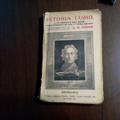 ISTORIA LUMII - N. Iorga - editia a IV -a, 1919, 352 p.