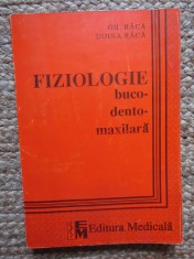 Fiziologie Buco-Dento-Maxilara, Gh. Raca &amp; Doina Raca, Ed. Medicala, 1994, Medicina Dentara