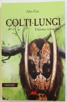 COLTI - LUNGI - UNIUNEA TRIBURILOR de ALEX CUC foto