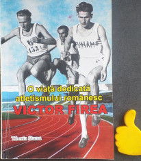 O viata dedicata atletismului romanesc Victor Firea cu autograf foto