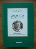 ION MURGEANU - EXCELSIOR - ESEURI LITERARE. CRONICI. - cu autograf - 2013