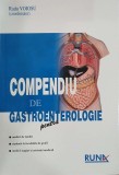 Compendiu de gastroenterologie pentru medicii de familie, studentii la facultatile de profil, medicii stagiari si asistentii medicali - Radu Voiosu