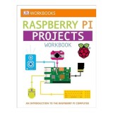 DK Workbooks : Raspberry Pi Projects, DK