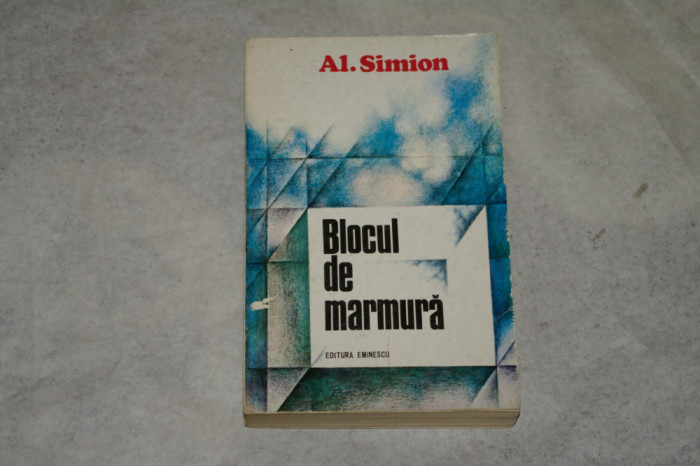 Blocul de marmura - Al. Simion - 1975