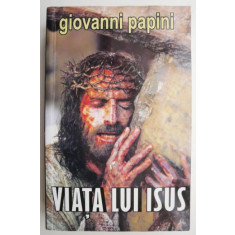 Viata lui Isus &ndash; Giovanni Papini