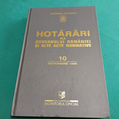 HOTĂR&amp;Acirc;RI ALE GUVERNULUI ROM&amp;Acirc;NIEI ȘI ALTE ACTE NORMATIVE * 10 OCTOMBRIE 1998 /010 foto