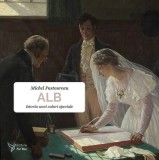 Carte Alb. Istoria unei culori speciale - Michel Pastoureau. Studiu despre istoria si simbolismul culorii albe.