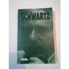 MANA ALBA - GHEORGHE SCHWARTZ