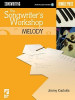 The Songwriter&#039;s Workshop Melody [With CDROM and CD]