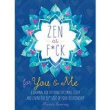 Zen as F*ck for You &amp; Me
