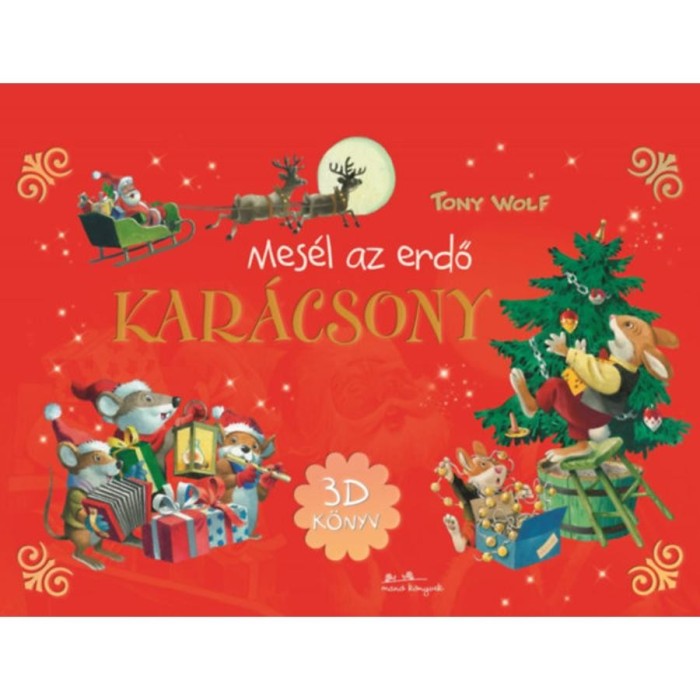 Mes&eacute;l az erdő - Kar&aacute;csony - 3D k&ouml;nyv - Tony Wolf