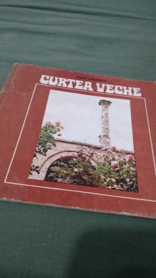 CURTEA VECHE -IOAN NEGREA foto